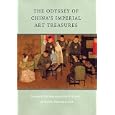 The Odyssey of China's Imperial Art Treasures (Samuel and Althea Stroum Book)