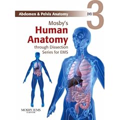 Mosby's Human Anatomy through Dissection Series for EMS DVD 3: Abdomen & Pelvis Anatomy