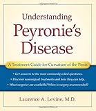 Understanding Peyronies Disease: A Treatment Guide for Curvature of the Penis