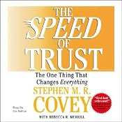 The Speed of Trust: The One Thing that Changes Everything | [Stephen R. Covey, Rebecca R. Merrill]
