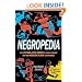 Negropedia: The Assimilated Negro's Crash Course on the Modern Black Experience