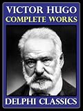 Complete Works of Victor Hugo (Illustrated) Books