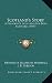 Scotland's Story: A History of Scotland for Boys and Girls (1907)