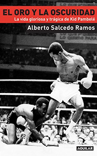 El oro y la oscuridad (Spanish Edition)