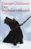  : Der Weihnachtshund: Roman