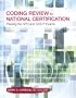 Coding Review for National Certification: Passing the CPC and CCS-P Exams
