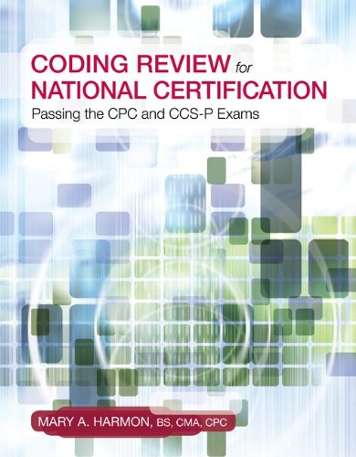 Coding Review for National Certification: Passing the CPC and CCS-P Exams