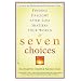 Seven Choices: Finding Daylight after Loss Shatters Your World