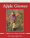 The Apple Grower: A Guide for the Organic Orchardist (Chelsea Green's Master Grower Gardening Series)