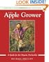 The Apple Grower: A Guide for the Organic Orchardist