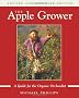 The Apple Grower: A Guide for the Organic Orchardist (Chelsea Green's Master Grower Gardening Series)