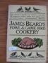 James Beard's Fowl and Game Bird Cookery (An Original Harvest/HBJ book)