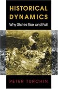 Historical Dynamics: Why States Rise and Fall (Princeton Studies in Complexity)
