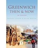 Greenwich : then & now : in colour