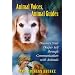 Animal Voices, Animal Guides: Discover Your Deeper Self through Communication with Animals