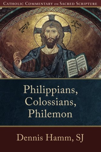 Philippians, Colossians, Philemon (Catholic Commentary on Sacred Scripture)