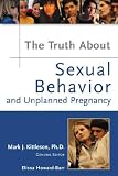 Books : Truth About Sexual Behavior And Unplanned Pregnancy (Truth About)