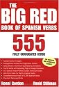 The Big Red Book of Spanish Verbs: 555 Fully Conjugated Verbs