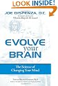 Evolve Your Brain: The Science of Changing Your Mind