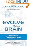 Evolve Your Brain: The Science of Changing Your Mind