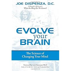 Evolve Your Brain: The Science of Changing Your Mind