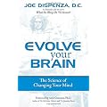 Evolve Your Brain: The Science of Changing Your Mind