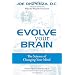 Evolve Your Brain: The Science of Changing Your Mind