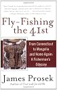 Fly-Fishing the 41st: From Connecticut to Mongolia and Home Again: A Fisherman's Odyssey