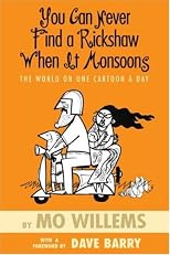 You Can Never Find a Rickshaw When It Monsoons - The World on One Cartoon a Day