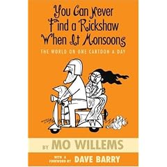 You Can Never Find a Rickshaw When It Monsoons: The World on One Cartoon a Day