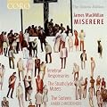 Macmillan: Miserere/ Tenebrae Responsories/ Strathclyde Motets (Coro: COR16096)