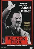 Black Fox: The Rise and Fall of Adolf Hitler