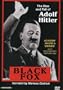 Black Fox: The Rise and Fall of Adolf Hitler