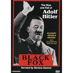 Black Fox: The Rise and Fall of Adolf Hitler