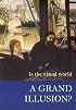 Is the Visual World a Grand Illusion? (Journal of Consciousness Studies Controversies in Science & the Humanities)