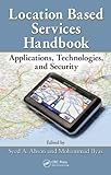 Location-based services handbook : applications, technologies, and security