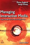 Managing Interactive Media: Project Management for Web and Digital Media