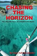 Chasing The Horizon: The Life and Times of a Modern Sea Gypsy