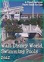 Walt Disney World Swimming Pools 2012: A Planet Explorers Travel Guide for Kids