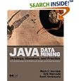 Java Data Mining: Strategy, Standard, and Practice: A Practical... by Mark F. Hornick, Erik Marcadé, and Sunil Venkayala