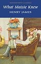 What Maisie Knew (Wordsworth Classics)