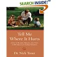 Tell Me Where It Hurts: A Day of Humor, Healing, and Hope in My Life As an Animal Surgeon (Thorndike Press Large Print Nonfiction Series)
