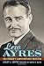 Lew Ayres: Hollywood's Conscientious Objector (Hollywood Legends Series)
