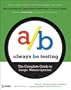 Always Be Testing: The Complete Guide to Google Website Optimizer