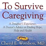 to survive caregiving finding hope help and health