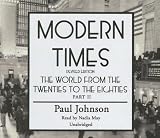 Modern Times: The World From the Twenties to the Nineties