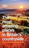 The Most Amazing Places to Visit in Britains Countryside (Readers Digest)