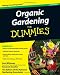 Organic Gardening For Dummies