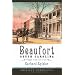 Beaufort, South Carolina: Pages from the Past (American Chronicles)
