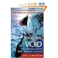 Touching the Void: The True Story of One Man's Miraculous Survival